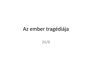 az ember trag di ja