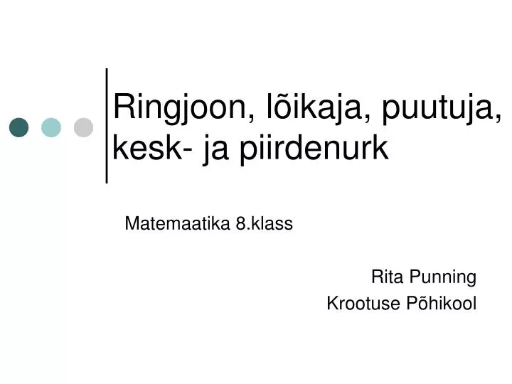 ringjoon l ikaja puutuja kesk ja piirdenurk