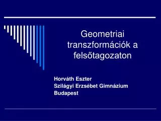 geometriai transzform ci k a fels tagozaton