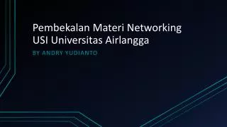 pembekalan materi networking usi universitas airlangga