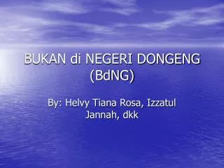 bukan di negeri dongeng bdng