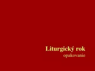 liturgick rok opakovanie