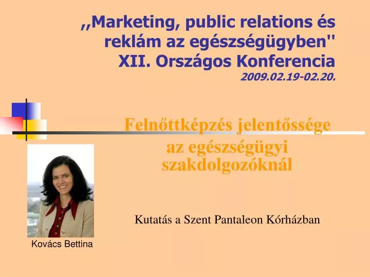 marketing public relations s rekl m az eg szs g gyben xii orsz gos konferencia 2009 02 19 02 20