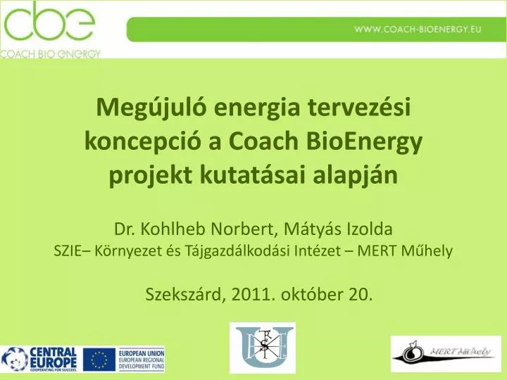 meg jul energia tervez si koncepci a coach bioenergy projekt kutat sai alapj n