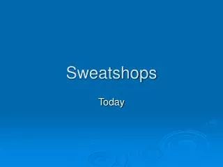 Sweatshops