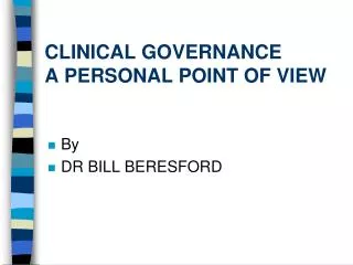 CLINICAL GOVERNANCE A PERSONAL POINT OF VIEW