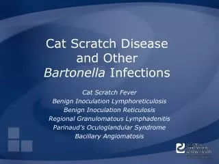 Cat Scratch Disease and Other Bartonella Infections