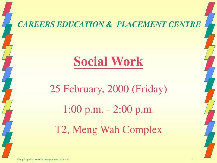 social work 25 february 2000 friday 1 00 p m 2 00 p m t2 meng wah complex
