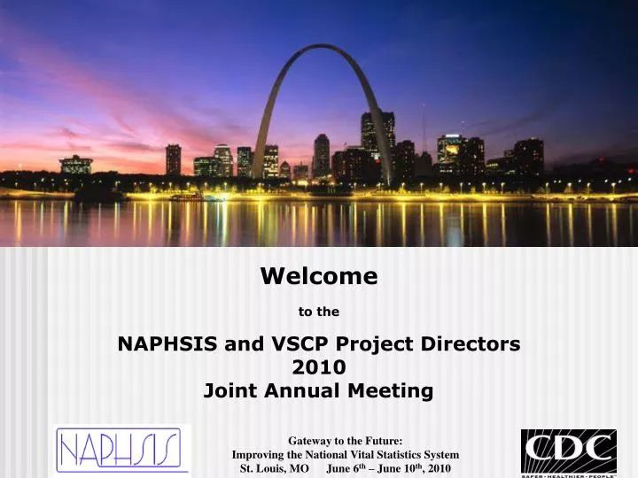 welcome to the naphsis and vscp project directors 2010 joint annual meeting
