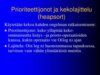 prioriteettijonot ja kekolajittelu heapsort