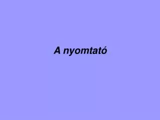 a nyomtat