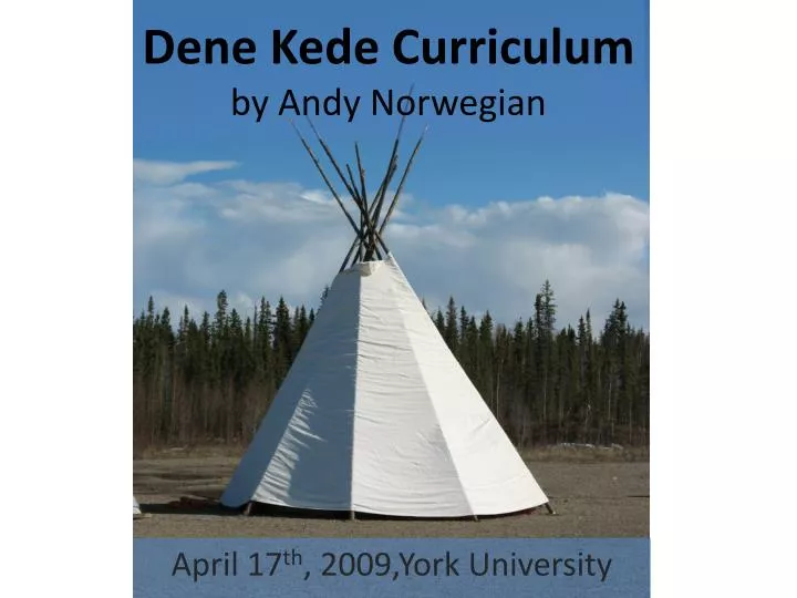 dene kede curriculum by andy norwegian