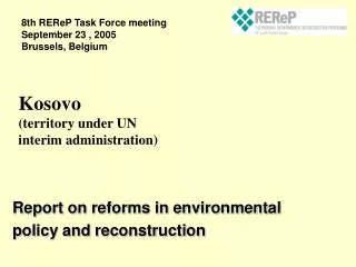 Report on reforms in environmental policy and reconstruction