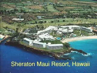 Sheraton Maui Resort, Hawaii