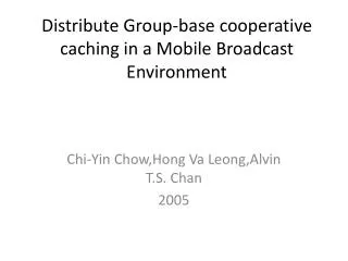 distribute group base cooperative caching in a mobile broadcast environment