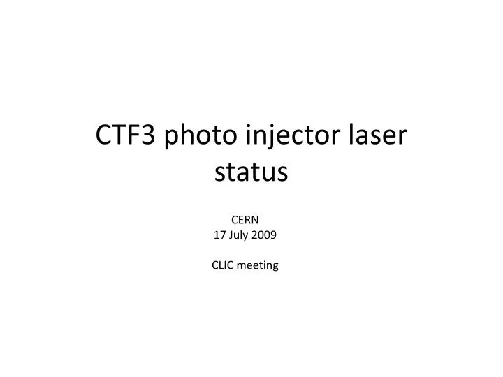 ctf3 photo injector laser status