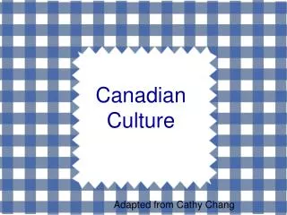 Canadian Culture