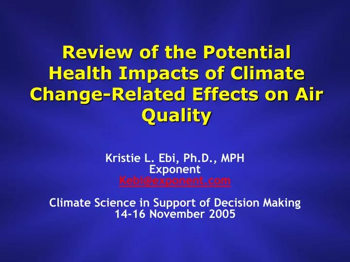 review of the potential health impacts of climate change related effects on air quality