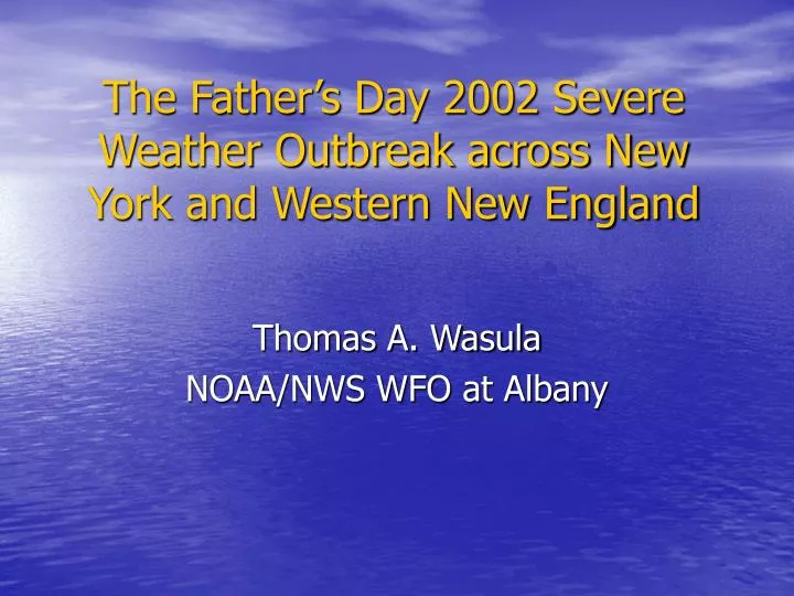 the father s day 2002 severe weather outbreak across new york and western new england