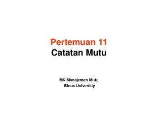pertemuan 11 catatan mutu