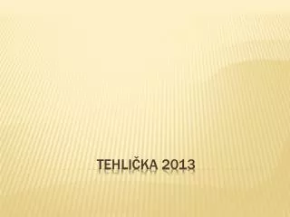 tehli ka 2013