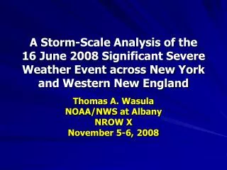 Thomas A. Wasula NOAA/NWS at Albany NROW X November 5-6, 2008