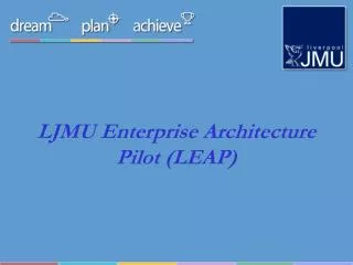LJMU Enterprise Architecture Pilot (LEAP)