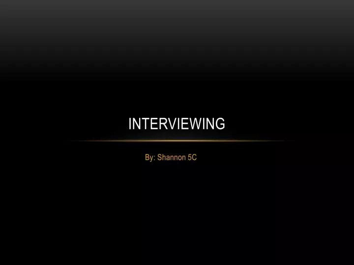 interviewing