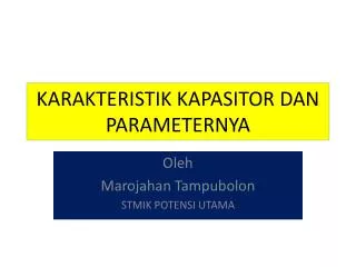 karakteristik kapasitor dan parameternya