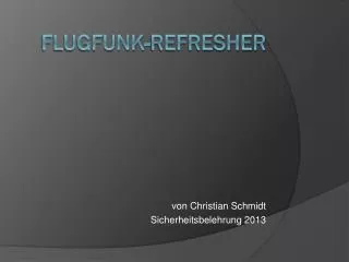 von christian schmidt sicherheitsbelehrung 2013