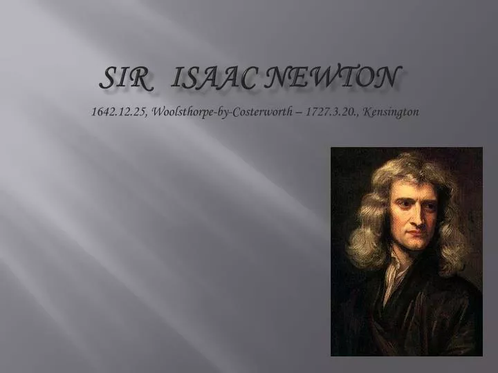 Ppt Sir Isaac Newton Powerpoint Presentation Free Download Id5081998 5789