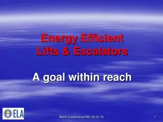 Energy Efficient Lifts &amp; Escalators A goal within reach