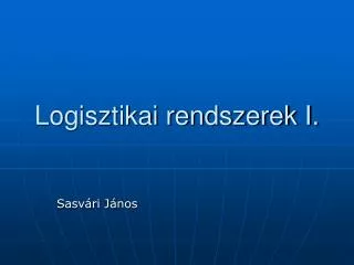 logisztikai rendszerek i