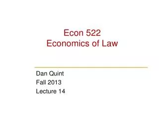 Econ 522 Economics of Law