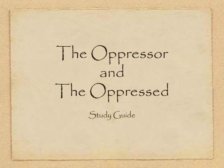 the oppressor and the oppressed