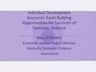 Individual Development Accounts: Asset-Building Opportunities for Survivors of Domestic Violence