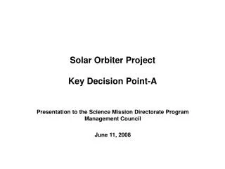 Solar Orbiter Project Key Decision Point-A