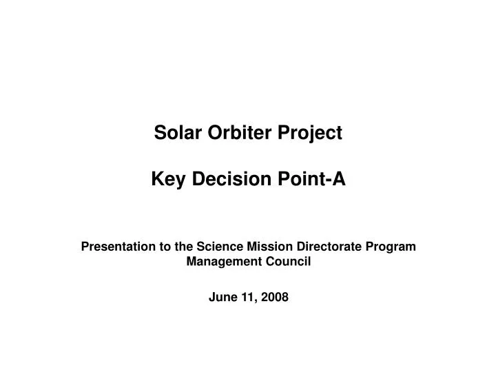 solar orbiter project key decision point a