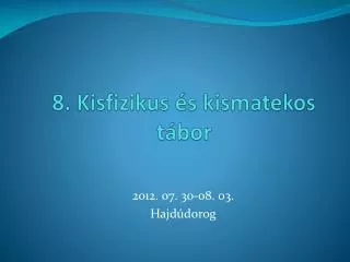 8 kisfizikus s kismatekos t bor