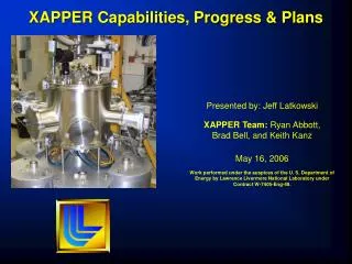 XAPPER Capabilities, Progress &amp; Plans