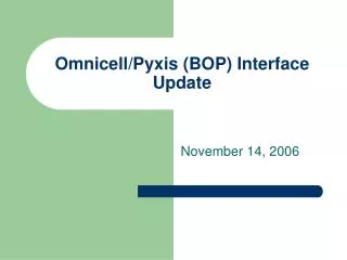 Omnicell/Pyxis (BOP) Interface Update