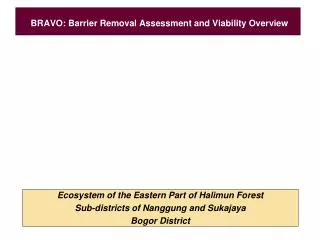 BRAVO: Barrier Removal Assessment and Viability Overview