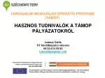 TÁRSADALMI MEGÚJULÁS OPERATÍV PROGRAM (TÁMOP) - slide 1