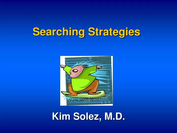 searching strategies