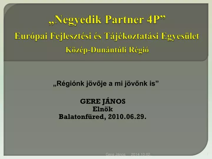 negyedik partner 4p eur pai fejleszt si s t j koztat si egyes let k z p dun nt li r gi