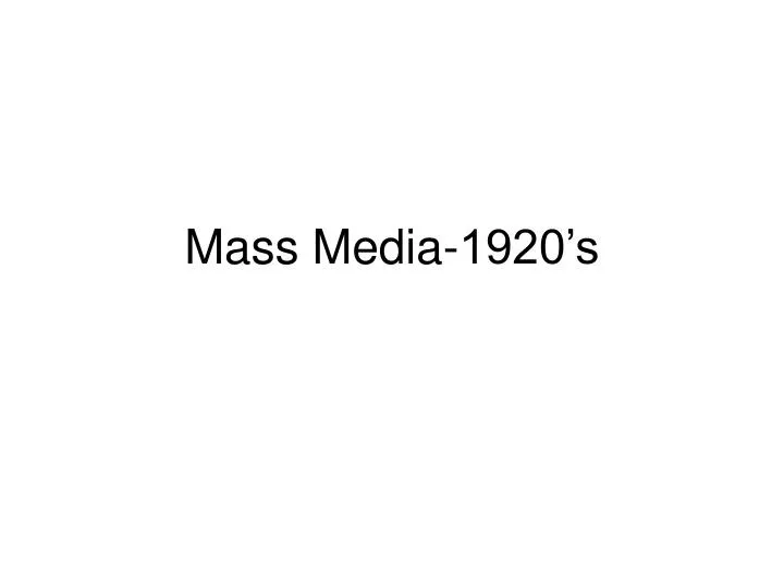 mass media 1920 s