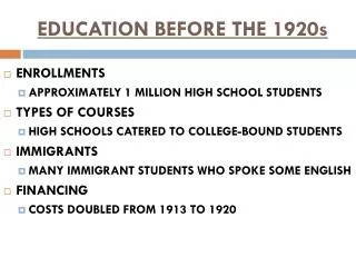 EDUCATION BEFORE THE 1920s