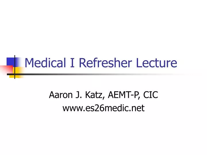medical i refresher lecture