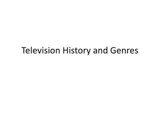 Television History and Genres