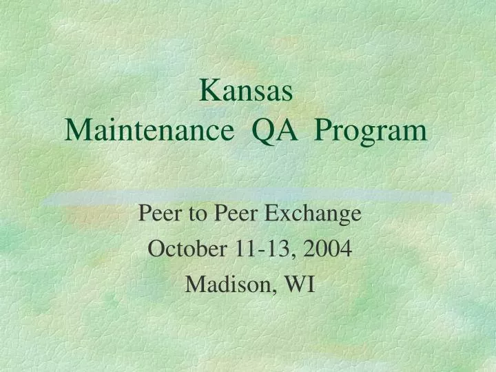 kansas maintenance qa program